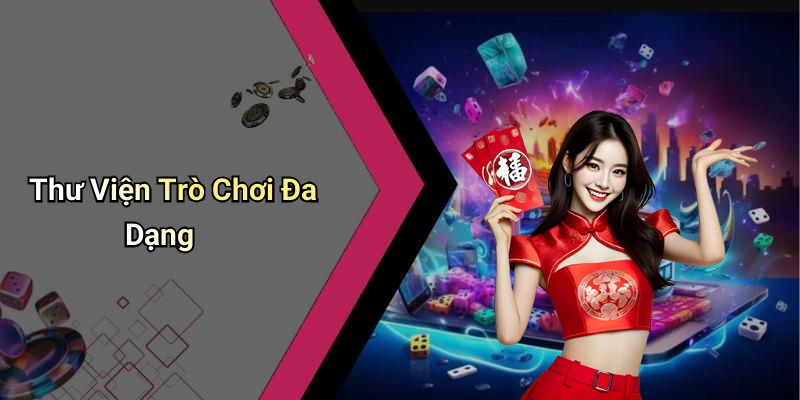 Thư Viện Trò Chơi Đa Dạng